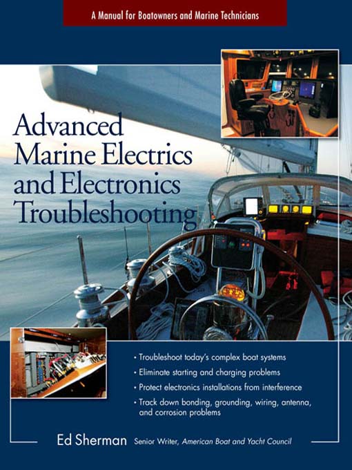 Title details for Advanced Marine Electrics and Electronics Troubleshooting by Edwin R. Sherman - Available